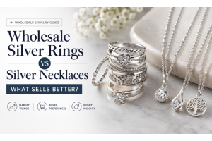 Wholesale Silver Rings vs Silver Necklaces: What Sells Better?