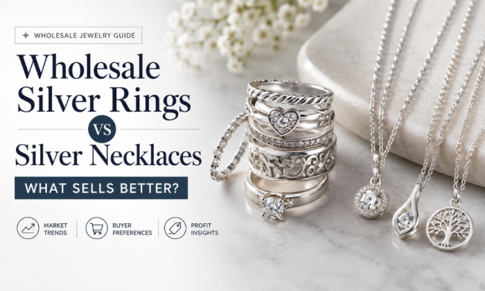 Wholesale Silver Rings vs Silver Necklaces: What Sells Better?